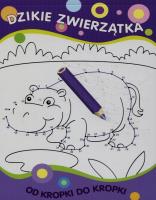 Okładka książki Od kropki do kropki. Dzikie zwierzątka