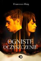 Ogniste oczyszczenie. Autor: Haig Francesca. SmakLiter.pl Okładka książki Ogniste oczyszczenie
