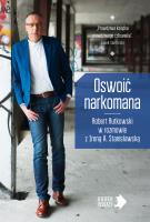 Oswoić narkomana. Autor: Robert Rutkowski, Irena Stanisławska. SmakLiter.pl Okładka książki Oswoić narkomana