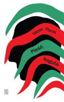 Pieśń koguta. Autor: Fischl Viktor. SmakLiter.pl Okładka książki Pieśń koguta