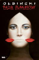 Okładka książki Plakatowa pasja Rafała Olbińskiego