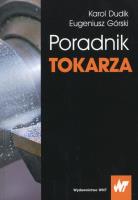 Poradnik tokarza. Autor: Dudik Karol, Górski Eugeniusz. SmakLiter.pl Okładka książki Poradnik tokarza