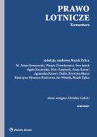 Prawo lotnicze Komentarz. Autor: Berezowski Adam, Dzienkiewicz Wanda, Jasiuk Ewa, Kaczyńska Agata, Kasprzyk Piotr, Konert Anna. SmakLiter.pl Okładka książki Prawo lotnicze Komentarz