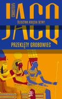 Przeklęty grobowiec Śledztwa księcia Setny Tom 1. Autor: Jacq Christian. SmakLiter.pl Okładka książki Przeklęty grobowiec Śledztwa księcia Setny Tom 1
