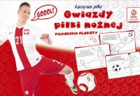PZPN. Piłkarskie plakaty do kolorowania. Gwiazdy piłki nożnej. Autor: Opracowanie zbiorowe. SmakLiter.pl Okładka książki PZPN. Piłkarskie plakaty do kolorowania. Gwiazdy piłki nożnej