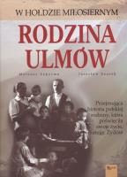 Rodzina Ulmów. Autor: Szpytma Mateusz, Szarek Jarosław. SmakLiter.pl Okładka książki Rodzina Ulmów