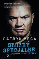 Służby specjalne.Podwójna przykrywka. Autor: Patryk Vega. SmakLiter.pl Okładka książki Służby specjalne.Podwójna przykrywka