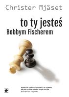 Okładka książki To Ty jesteś Bobbym Fischerem