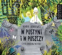 W pustyni i w puszczy. Audiobook. Autor: Henryk Sienkiewicz. SmakLiter.pl Okładka książki W pustyni i w puszczy. Audiobook