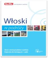 Włoski w podróży 3w1 BERLITZ. Autor: Opracowanie zbiorowe. SmakLiter.pl Okładka książki Włoski w podróży 3w1 BERLITZ