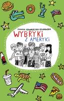 Wybryki z Ameryki. Autor: Kowaleczko-Szumowska Monika. SmakLiter.pl Okładka książki Wybryki z Ameryki