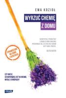Wyrzuć chemię z domu. Autor: Kozioł-Chrzanowska Ewa. SmakLiter.pl Okładka książki Wyrzuć chemię z domu