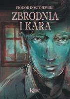 Zbrodnia i kara. Autor: Fiodor Dostojewski. SmakLiter.pl Okładka książki Zbrodnia i kara