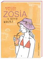 Zosia z ulicy Kociej. W podróży. Autor: Agnieszka Tyszka. SmakLiter.pl Okładka książki Zosia z ulicy Kociej. W podróży
