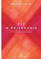 Żyć w pojednaniu. Aspekty psychologiczne. Autor: Amedeo Cencini FdCC. SmakLiter.pl Okładka książki Żyć w pojednaniu. Aspekty psychologiczne