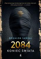 2084 koniec świata. Autor: Sansal Boualem. SmakLiter.pl Okładka książki 2084 koniec świata