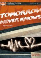 Angielski kryminał z ćwiczeniami Tomorrow Never Knows. Autor: Kevin Hadley. SmakLiter.pl Okładka książki Angielski kryminał z ćwiczeniami Tomorrow Never Knows
