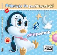 Okładka książki Bajeczki do poduszeczki. Pingwinek