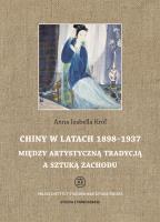 Chiny w latach 1898 - 1937. Autor: Król Anna (oprac.). SmakLiter.pl Okładka książki Chiny w latach 1898 - 1937