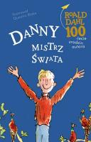 Danny mistrz świata. Autor: Dahl Roald. SmakLiter.pl Okładka książki Danny mistrz świata