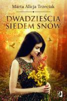 Dwadzieścia siedem snów. Autor: Trzeciak Marta Alicja. SmakLiter.pl Okładka książki Dwadzieścia siedem snów