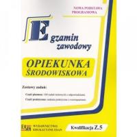 Egzamin zawodowy. Opiekunka środowiska Kw.Z.5. Autor: Ewa Goliszek, Mirosława Wołkowycka. SmakLiter.pl Okładka książki Egzamin zawodowy. Opiekunka środowiska Kw.Z.5