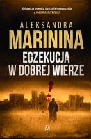Egzekucja w dobrej wierze. Autor: Aleksandra Marinina. SmakLiter.pl Okładka książki Egzekucja w dobrej wierze