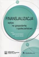 Finansjalizacja Wpływ na gospodarkę i społeczeństwo. Autor: Agata Gemzik-Salwach, Krzysztof Opolski (red.). SmakLiter.pl Okładka książki Finansjalizacja Wpływ na gospodarkę i społeczeństwo