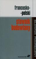 Francusko-polski słownik budowlany. Autor:   Praca zbiorowa. SmakLiter.pl Okładka książki Francusko-polski słownik budowlany