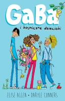 Gaba i kosmiczne dzieciaki. Autor: Elise Allen, Conners Daryle. SmakLiter.pl Okładka książki Gaba i kosmiczne dzieciaki