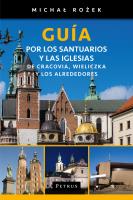 Guía por los santuarios y las iglesias de Cracovia, Wieliczka y los alrededores. Autor: Michał Rożek. SmakLiter.pl Okładka książki Guía por los santuarios y las iglesias de Cracovia, Wieliczka y los alrededores