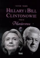 Okładka książki Hillary i Bill Clintonowie T.3 Morderstwa