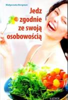 Jedz zgodnie ze swoją osobowością. Autor: Małgorzata Borgman. SmakLiter.pl Okładka książki Jedz zgodnie ze swoją osobowością