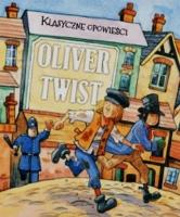 Klasyczne opowieści. Oliver Twist. Autor: Sasha Morton. SmakLiter.pl Okładka książki Klasyczne opowieści. Oliver Twist