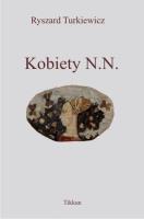 Kobiety N. N.. Autor: Turkiewicz Ryszard. SmakLiter.pl Okładka książki Kobiety N. N.