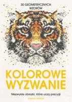 Okładka książki Kolorowe wyzwanie. 30 geometrycznych wzorów