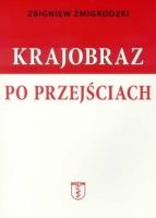 Krajobraz po przejściach. Autor: Żmigrodzki Zbigniew. SmakLiter.pl Okładka książki Krajobraz po przejściach