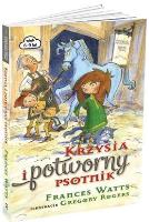 Krzysia i potworny psotnik. Autor: Frances Watts. SmakLiter.pl Okładka książki Krzysia i potworny psotnik