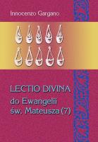 Lectio Divina do Ewangelii Mateusza (7). Autor: o. Innocenzo Gargano OSB Cam. SmakLiter.pl Okładka książki Lectio Divina do Ewangelii Mateusza (7)