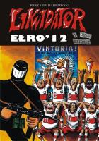 Likwidator Ełro 12. Autor: Robert Zaręba Ryszard Dąbrowski. SmakLiter.pl Okładka książki Likwidator Ełro 12
