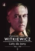 Listy do żony Tom 4. Autor: Stanisław Ignacy Witkiewicz. SmakLiter.pl Okładka książki Listy do żony Tom 4