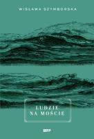 Ludzie na moście. Autor: Wisława Szymborska. SmakLiter.pl Okładka książki Ludzie na moście