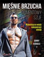 Mięśnie brzucha. Diamentowy szlif. Autor: Danny Kavadlo. SmakLiter.pl Okładka książki Mięśnie brzucha. Diamentowy szlif