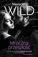 Mroczna przeszłość. Autor: Meredith Wild. SmakLiter.pl Okładka książki Mroczna przeszłość