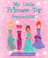 Okładka książki My Little Princess Top. Przyjaciółki
