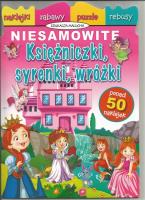 Okładka książki Niesamowite księżniczki, syrenki, wróżki
