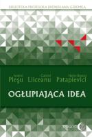 Ogłupiająca idea. Autor: Andrei Plesu, Liiceanu Gabriel, Patapievici Horia. SmakLiter.pl Okładka książki Ogłupiająca idea