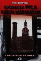 Operacja Fala Lubań niepokorny. Autor: Janusz Skowroński. SmakLiter.pl Okładka książki Operacja Fala Lubań niepokorny