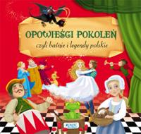 Opowieści pokoleń, czyli baśnie i legendy polskie. Autor: Bardijewska Liliana. SmakLiter.pl Okładka książki Opowieści pokoleń, czyli baśnie i legendy polskie