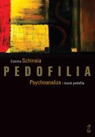 Pedofilia Psychoanaliza i świat pedofila. Autor: Cosimo Schinaia (red.). SmakLiter.pl Okładka książki Pedofilia Psychoanaliza i świat pedofila